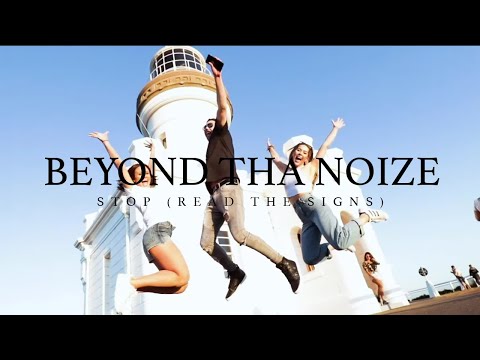 Beyond Tha Noize STOP! (Read The Signs) Official Video