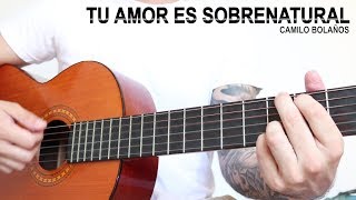 Video thumbnail of "Tu amor es sobrenatural - New Wine - Cover con acordes"