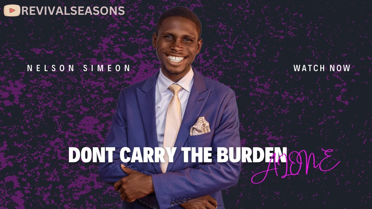 DONT CARRY THE BURDEN ALONE