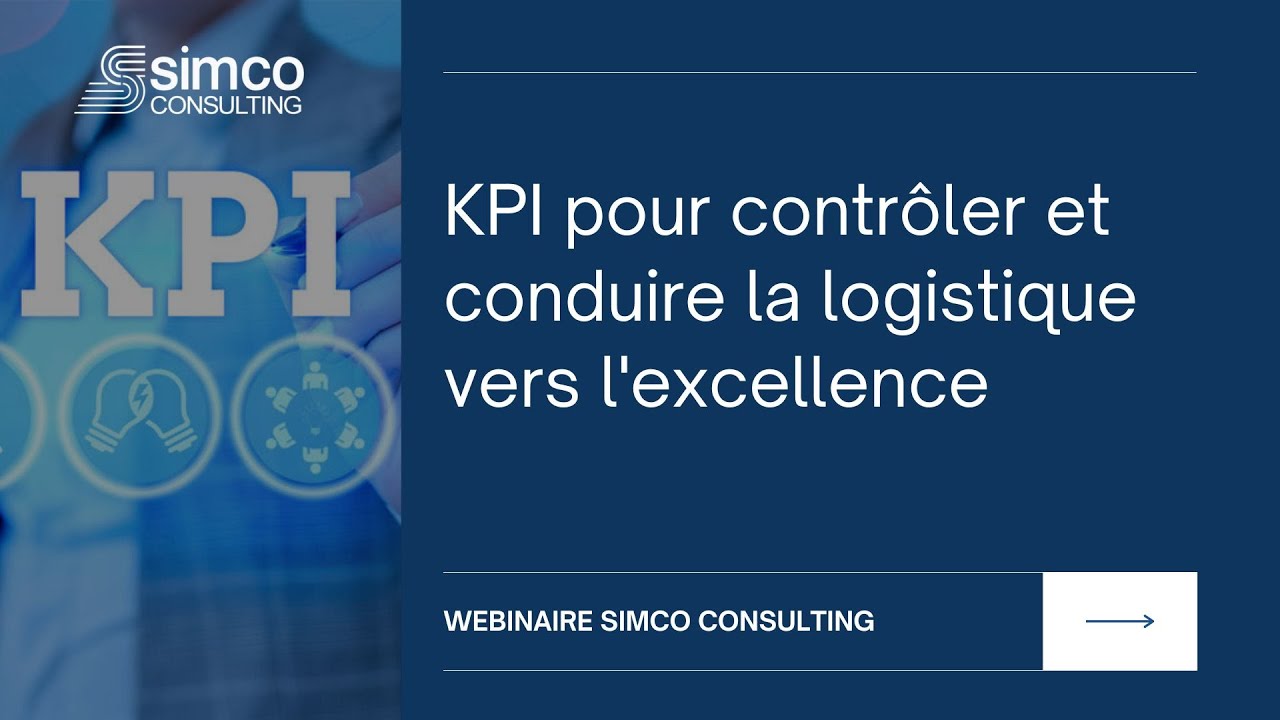 WEBINAIRE - KPI pour contrôler et conduire la logistique vers l'excellence