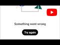 Utube - Youtube something went wrong issue - android - 2026 - Fix - today