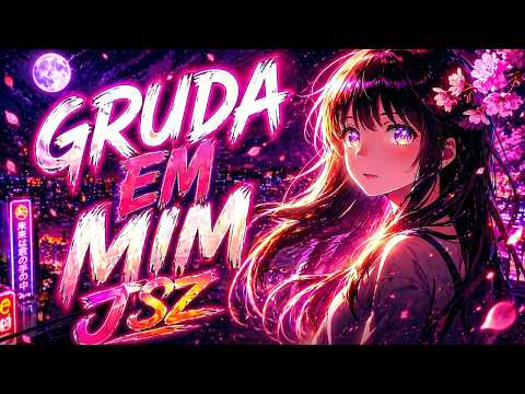 GRUDA EM MIM | MÚSICA MAIS VICIANTE QUE VOCÊ VAI OUVIR HOJE
