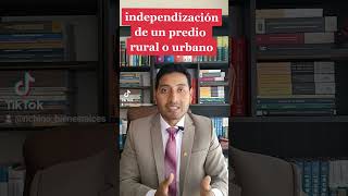 independización de predio rural o urbano en registros públicos
