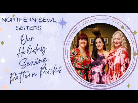 Our Holiday Sewing Pattern Picks / Which Patterns Do We Want To Make?