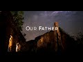 The Our Father HD