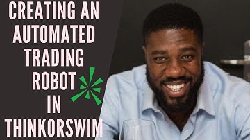 HOW TO CREATE AN AUTOMATED STOCK TRADING ROBOT IN THINKORSWIM (WITH STOP LOSSES)