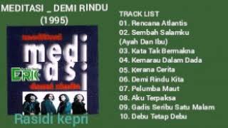 MEDITASI _ DEMI RINDU (1995) _ FULL ALBUM