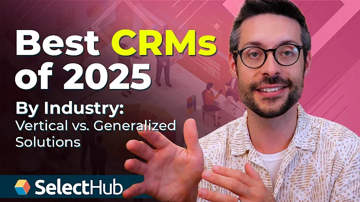 Best CRMs of 2025 by Industry | Vertical vs. Generalized Solutions