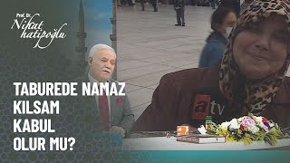 Taburede Namaz Kılsam Kabul Olur Mu? - Nihat Hatipoğlu 31 Ekim 2021 Kuran Ve Sünnet