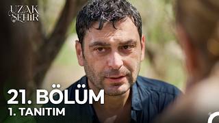 Uzak Şehir 21. Bölüm | Cihan Amcama \