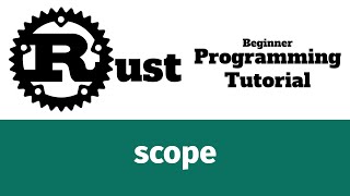Rust Programming Tutorial - Scope