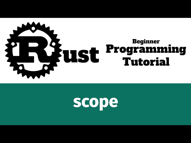 Rust Programming Tutorial #28 - scope