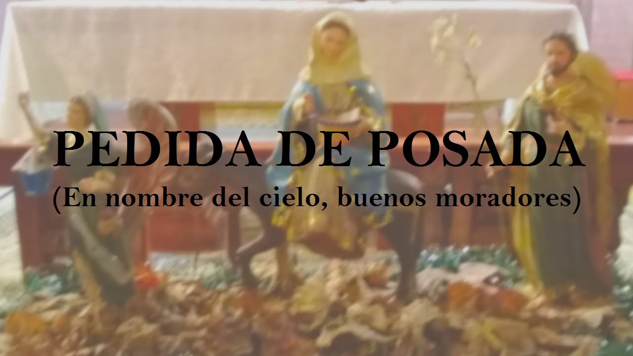 Pedida de posada - En Nombre del Cielo Buenos Moradores - YouTube