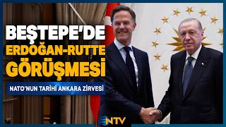 Cumhurbaşkanı Erdoğan ve NATO Genel Sekreteri Rutte Ankara Zirvesi Öncesi Bir Araya Geldi | NTV