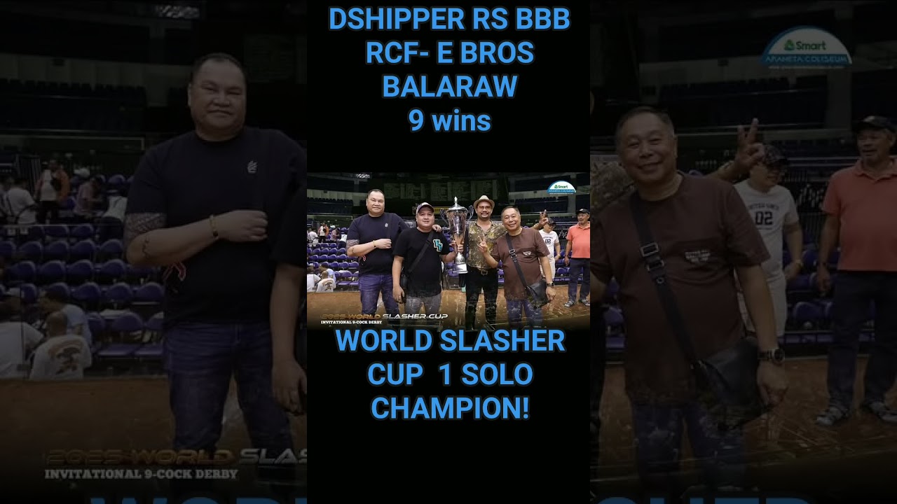 Congratulation DSHIPPER RS BBB RCF-E BROS BALARAW WORLD SLASHERCUP  1 SOLO CHAMPION 810sisiwacademy
