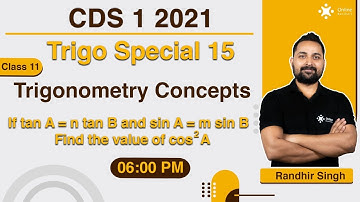 Trigonometry - 11 | CDS 1 2021 | CDS Maths Preparation | Randhir Sir | Online Benchers