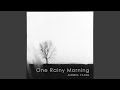 One Rainy Morning One Rainy Morning