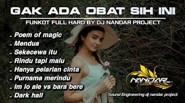 Dugem Funkot PILIHAN TERBAIK - GAK ADA OBAT SIH INI || By Dj Nandar project #newstyle2024