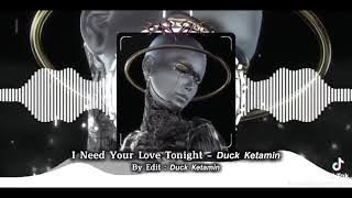 i Need Your Love Tonight Remix | Nhạc Gõ Hay Nhất
