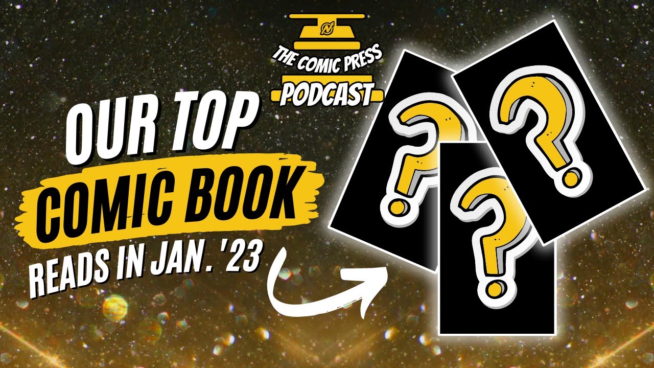 JJ and Kody's Top 3 Comic Book Reads of January 2023 [CLIP] - The Comic ...