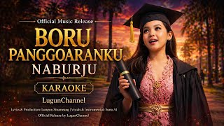 Boru Panggoaranku Naburju (Karaoke) – LugunChannel ( Lagu Batak)