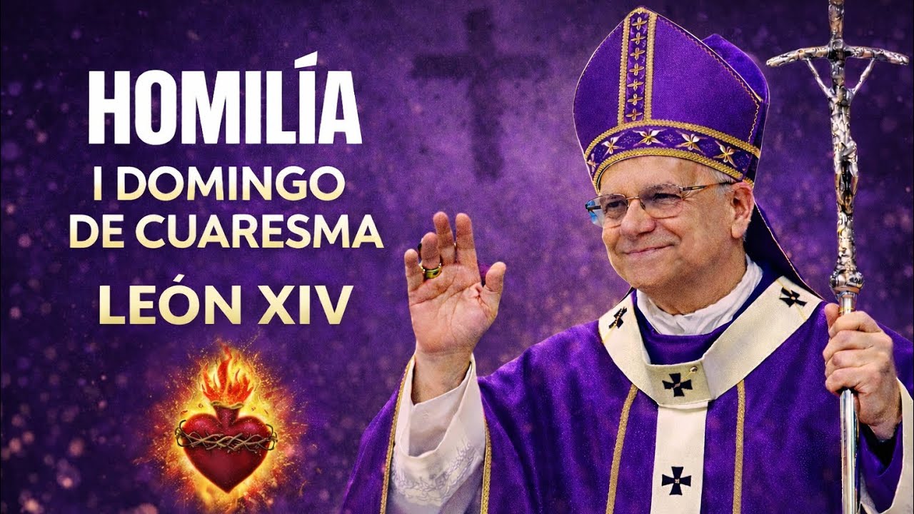 Homilía del Papa León XIV | I Domingo de Cuaresma | Visita pastoral al Sagrado Corazón (Roma)