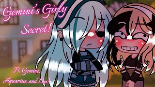 Gemini’s Girly Secret! // Zodiac Signs // Ft. Gemini, Aquarius, and Leo