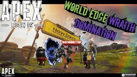 Wraith World Edge Domination