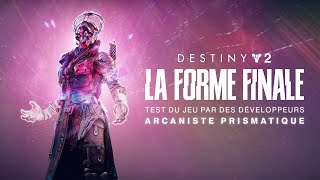 Destiny 2 : La Forme Finale | Aperçu du test des développeurs - Arcaniste prismatique [FR]