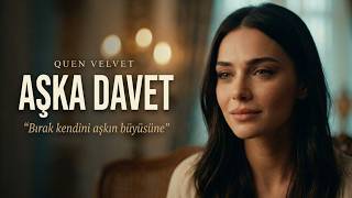 Q U E N V E L V E T - Aşka Davet - Duygusal Türkçe Şarkı Şfet Üzik Şarkı