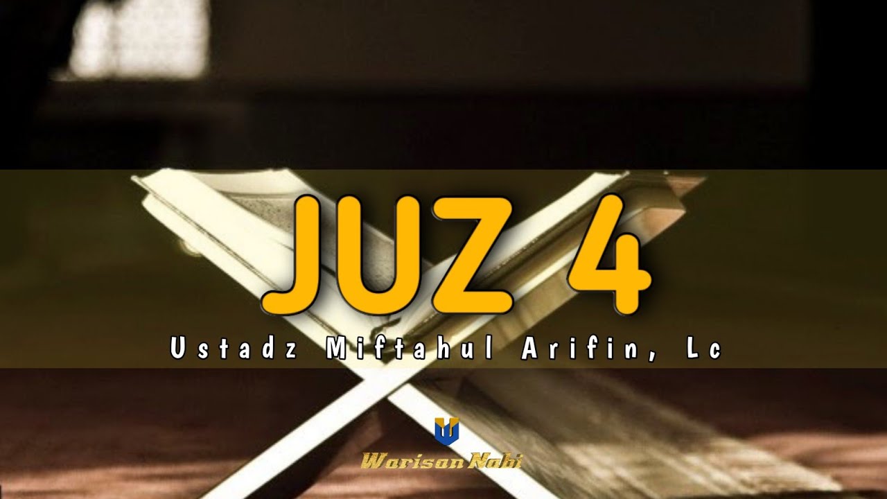 Tilawah Al Qur'an_Juz 4_Ustadz Miftahul Arifin, Lc