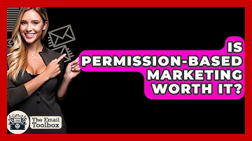 Is Permission-Based Marketing Worth It? - TheEmailToolbox.com