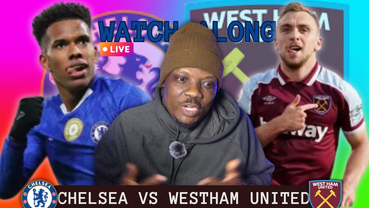 Cheslea vs WestHam United II Matchday Live II Premier League