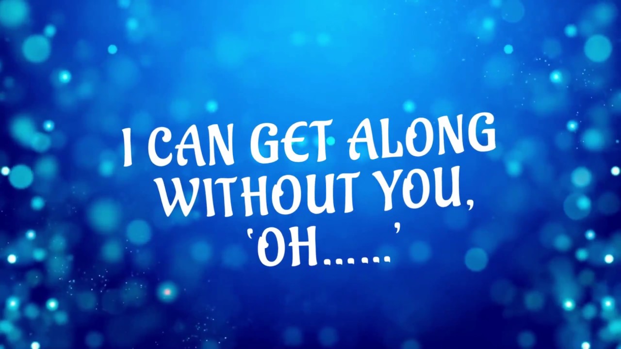 I Can Get Along Without You - (produced By Pirate Productions)
