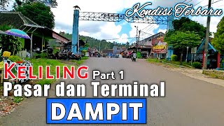 Keliling DAMPIT kabuaten malang | Kondisi PASAR dan TERMINAL terbaru.