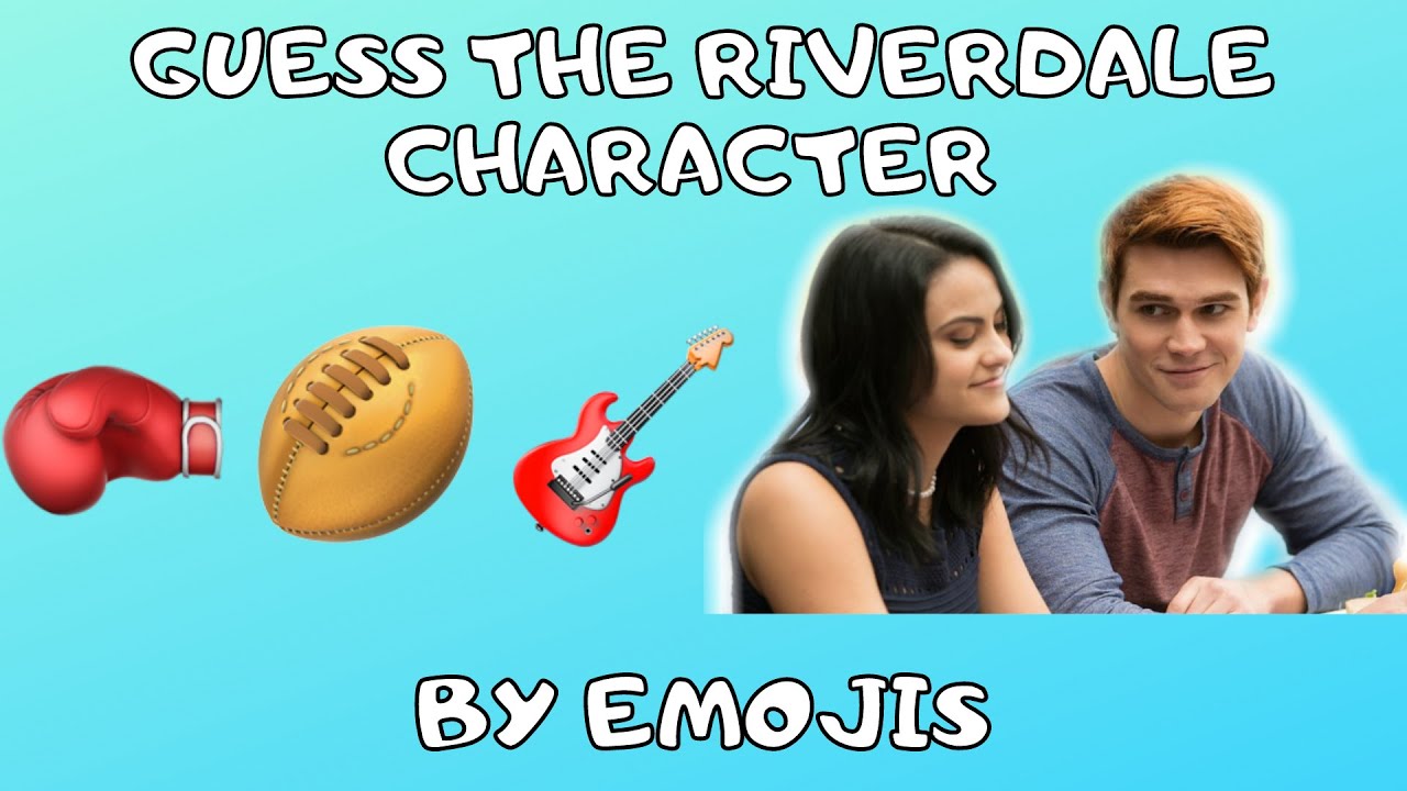 Guess The Riverdale Character By Emojis | Riverdale Characters Quiz