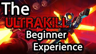 The Ultrakill Beginner Experience