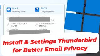 How to Install and Settings Mozilla Thunderbird for Better Email Privacy