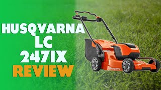 Husqvarna LC 247iX Review: Should You Buy It (Expert Analysis Inside)