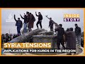Could Events In Syria Have A Wider Impact For Kurds Inside Story
