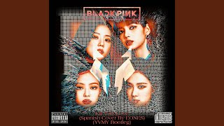 Kill This Love (feat. EONES) - YVMY