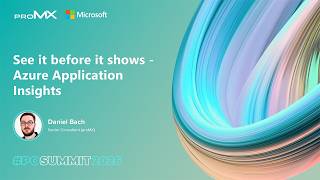 See it before it shows - Azure Application Insights | proMX Project Operations + AI Summit 2026