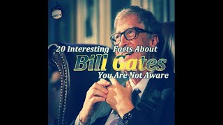 20 Interesting Facts About Bill Gates You Need TO Know