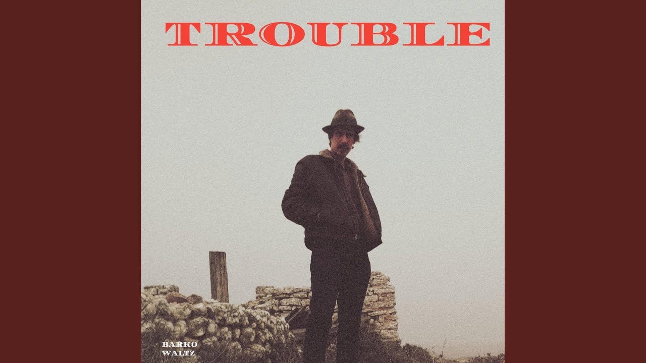 Trouble