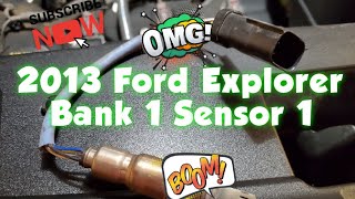 How To Remove Bank 1 Sensor 1 Oxygen Sensor On A 2013 Ford Explorer