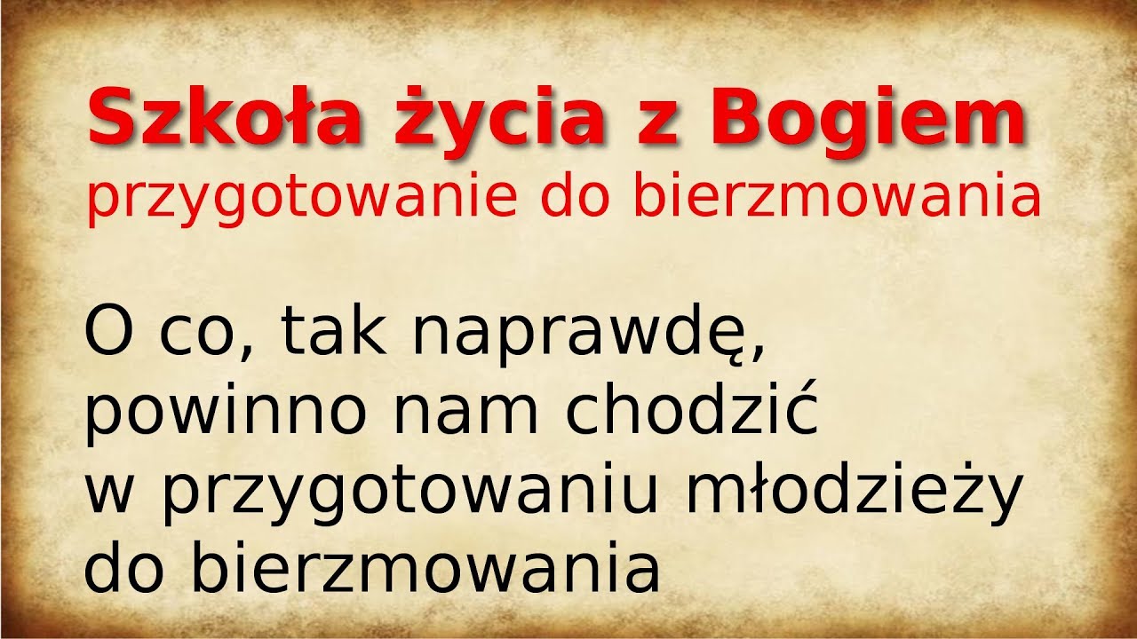 🟥🟥🟥 O co chodzi w przygotowaniu do bierzmowania?