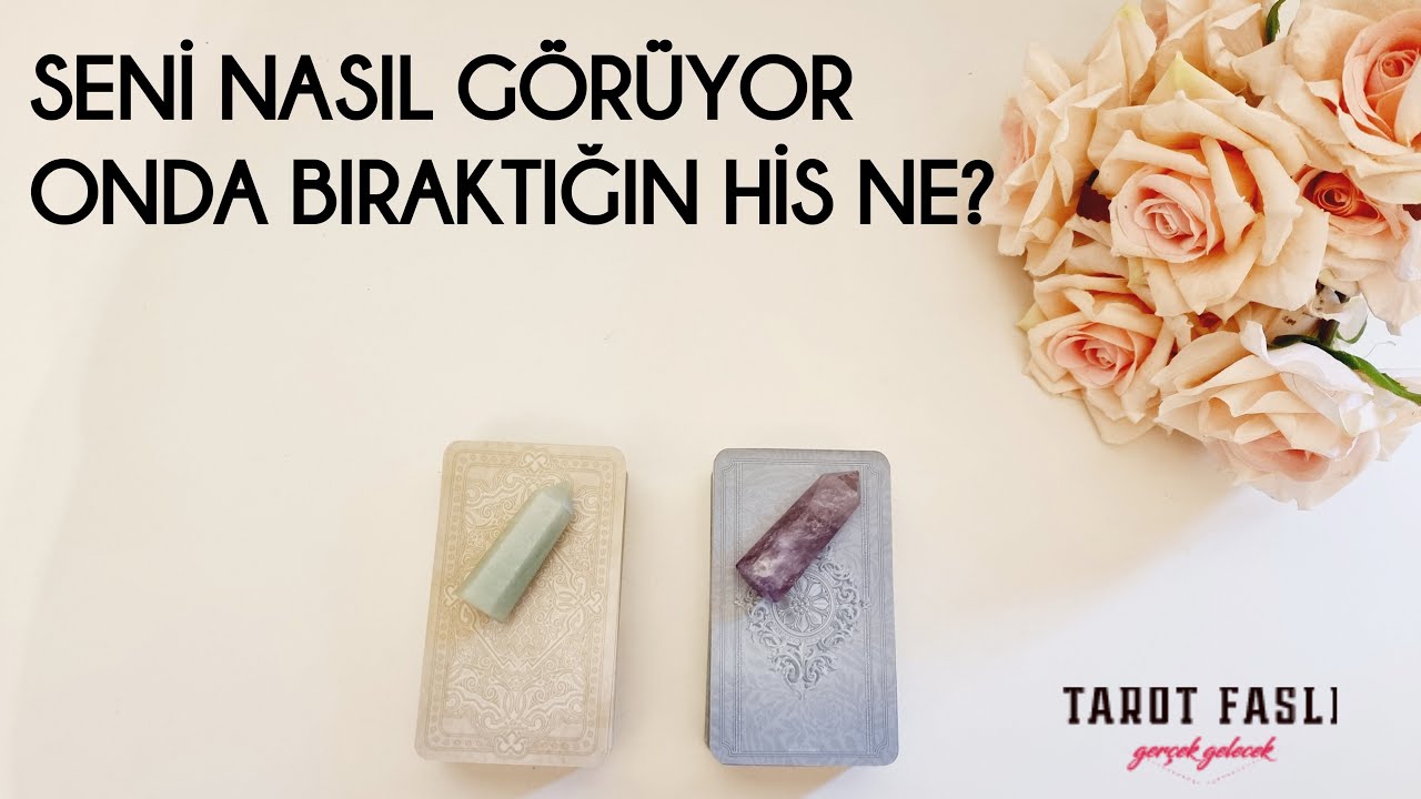 Seni nasıl görüyor?/ Onda bıraktığın his ne?/ Tarot, Tarot falı