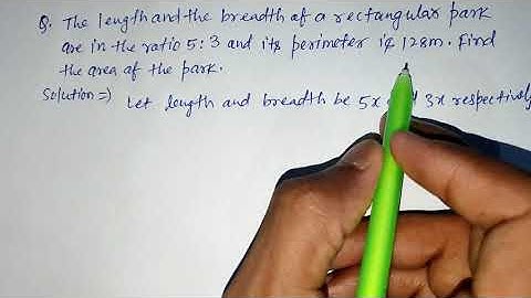 The length and the breadth of a rectangular park are in the ratio 5:3 and its perimeter is 128m find