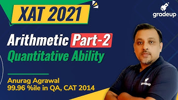 XAT 2021 | Arithmetic | Quantitative Ability | Part-2 | Anurag Agarwal | Gradeup