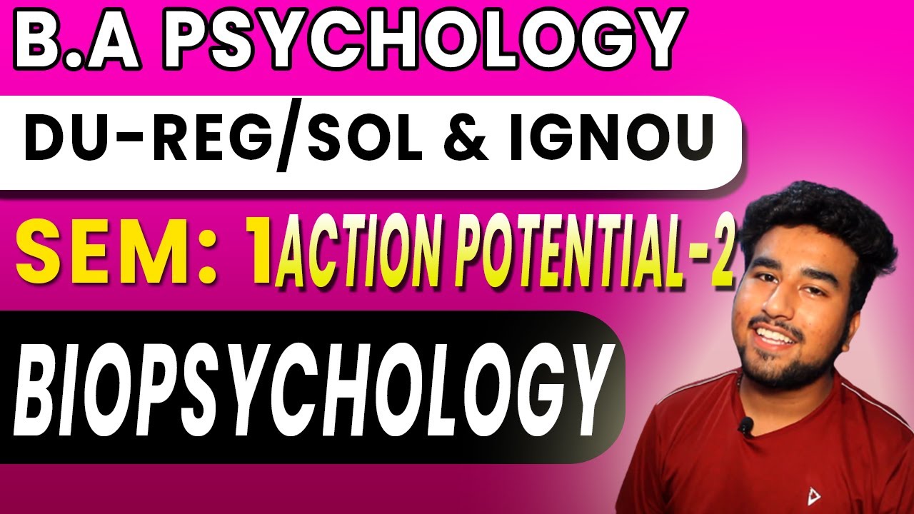 ACTION POTENTIAL PART-2 || BIOSPYCHOLOGY || REVISION LECTURE DU SOL B.A PSYCHOLOGY SEM 1 FREE